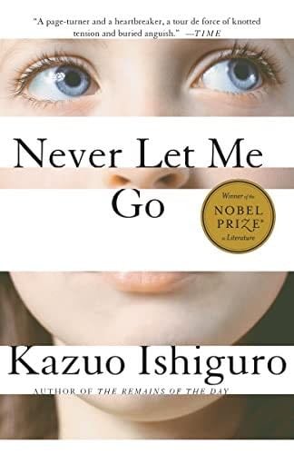 Never Let Me Go - Kazuo Ishiguro · 2006