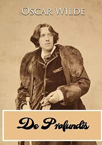 De Profundis - Oscar Wilde · 2020