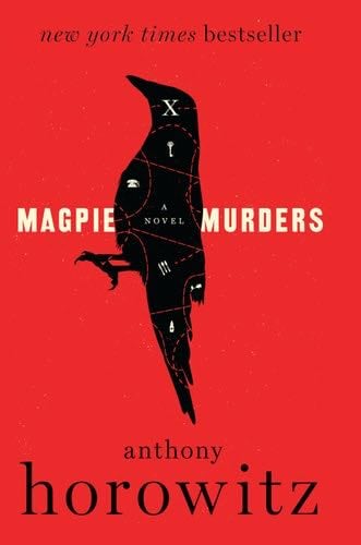 Magpie Murders: A Novel - Anthony Horowitz · 2017