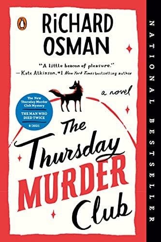 The Thursday Murder Club: A Novel (A Thursday Murder Club Mystery) - Richard Osman · 2021