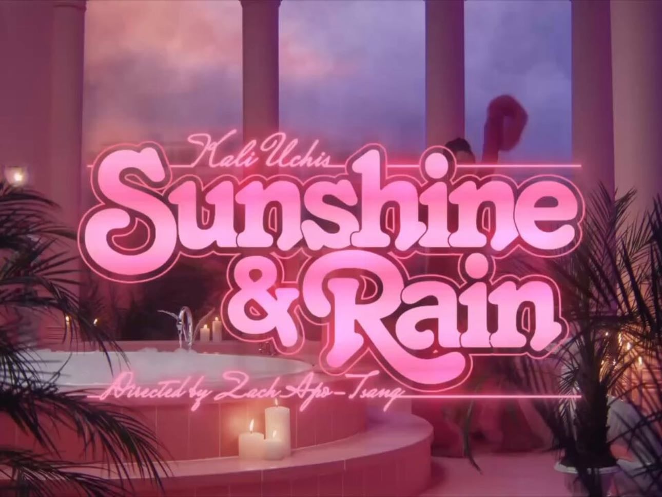 sunshine & rain… - kali uchis