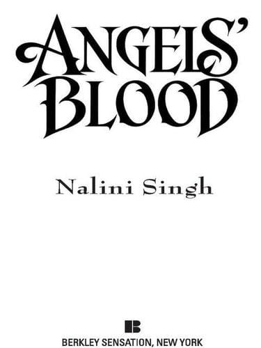 Angels' Blood (Guild Hunter Book 1) - Nalini Singh · 2009
