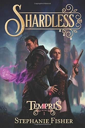 Shardless (Tempris) - Stephanie Fisher · 2019