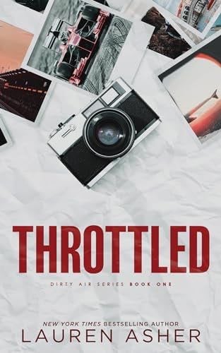 Throttled (Dirty Air, 1) - Lauren Asher · 2024
