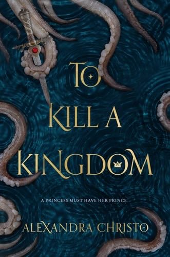 To Kill a Kingdom - Alexandra Christo · 2018
