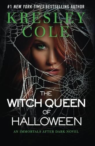 The Witch Queen of Halloween (Immortals After Dark) - Kresley Cole · 2024