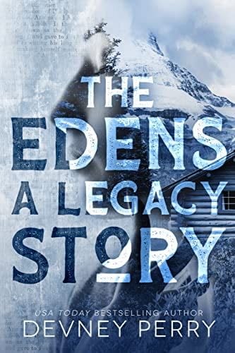The Edens - A Legacy Short Story - Devney Perry · 2023