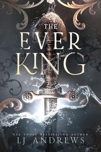 The Ever King: A Dark Fantasy Romance (The Ever Seas) - LJ Andrews · 2023