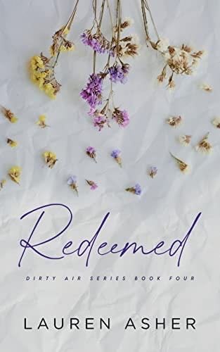 Redeemed Special Edition (Dirty Air Special Edition) - Lauren Asher · 2021