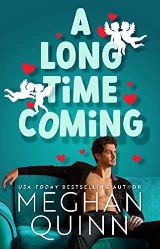 A Long Time Coming - Meghan Quinn · 2023