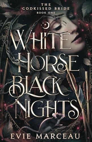 White Horse Black Nights (The Godkissed Bride) - Evie Marceau · 2023