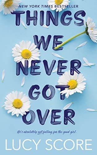 Things We Never Got Over (Knockemout) - Lucy Score · 2022