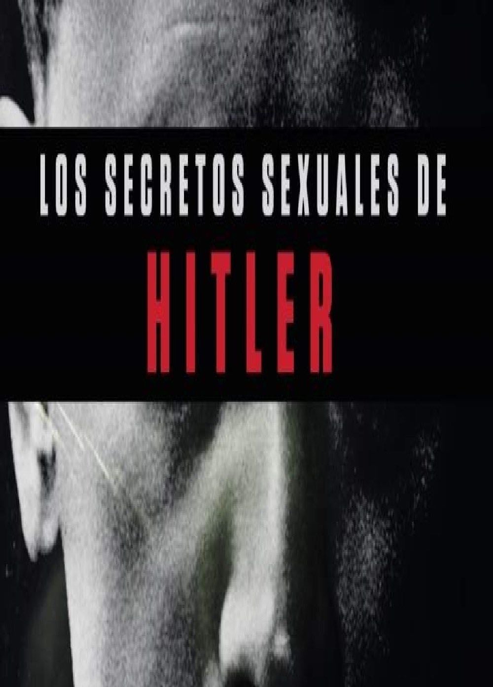 Los secretos sexuales de Hitler - 2020