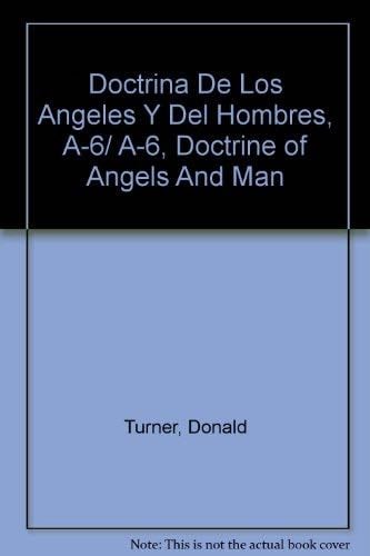 Doctrina de los angeles y del hombres A-6: A-6: Doctrine of Angels and Man (Spanish Edition) - Donald Turner · 1999