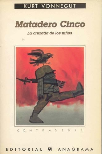 Matadero Cinco - Kurt Vonnegut · 2006