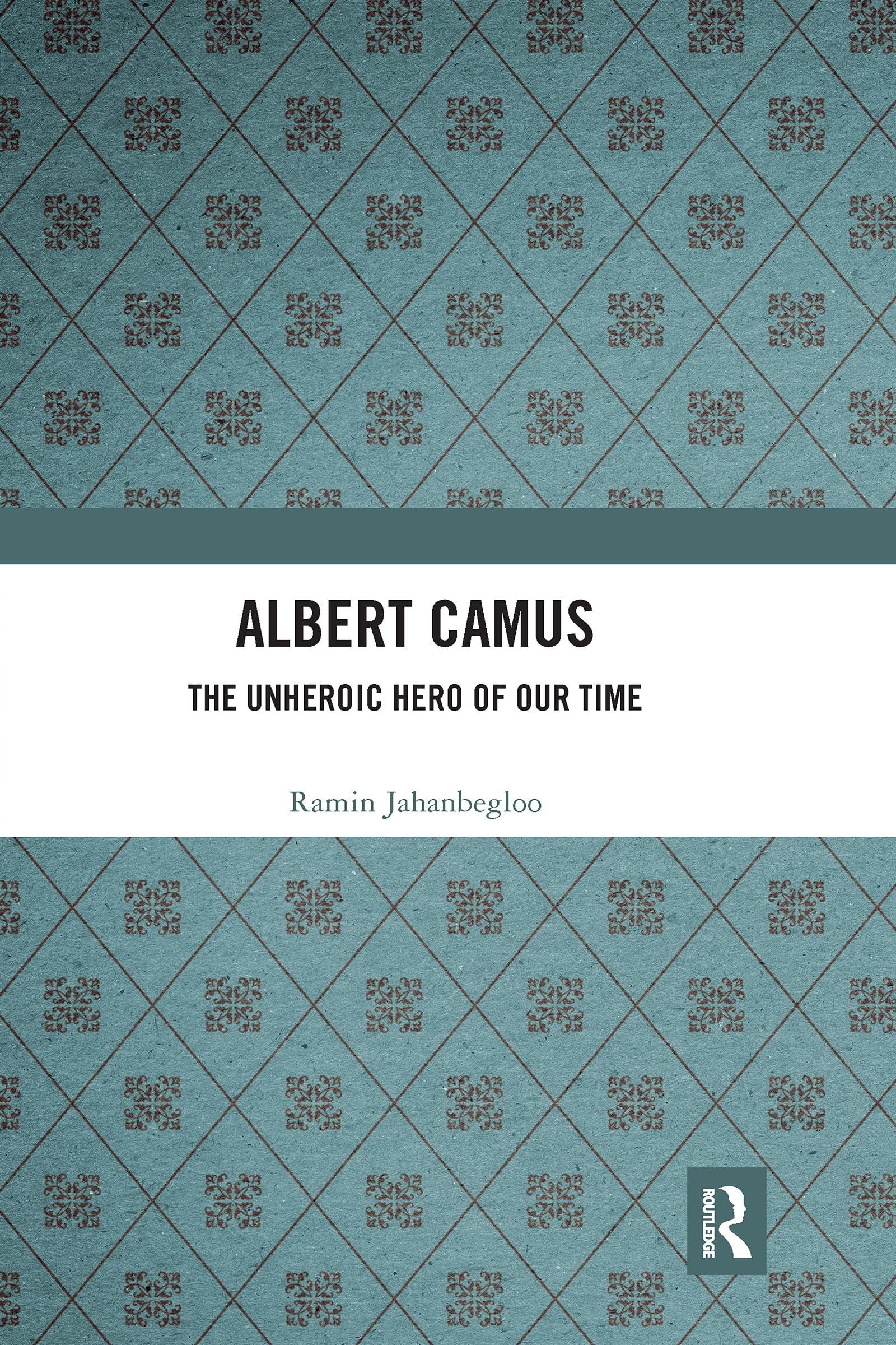 Albert Camus - Ramin Jahanbegloo · 2021