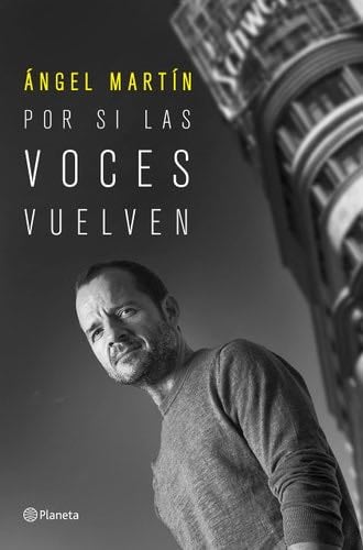 Por si las voces vuelven - Ángel Martín · 2021