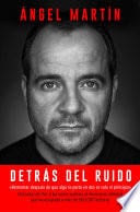 Detrás del ruido - Ángel Martín · 2023