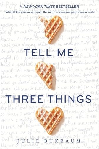 tell me three things - julie buxbaum