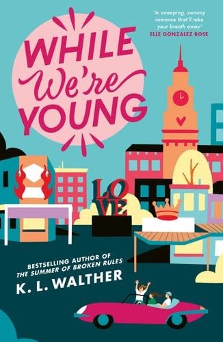 while we're young - k.l. walther