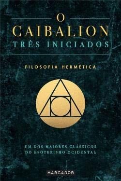 O Caibalion - Três Iniciados · 2019