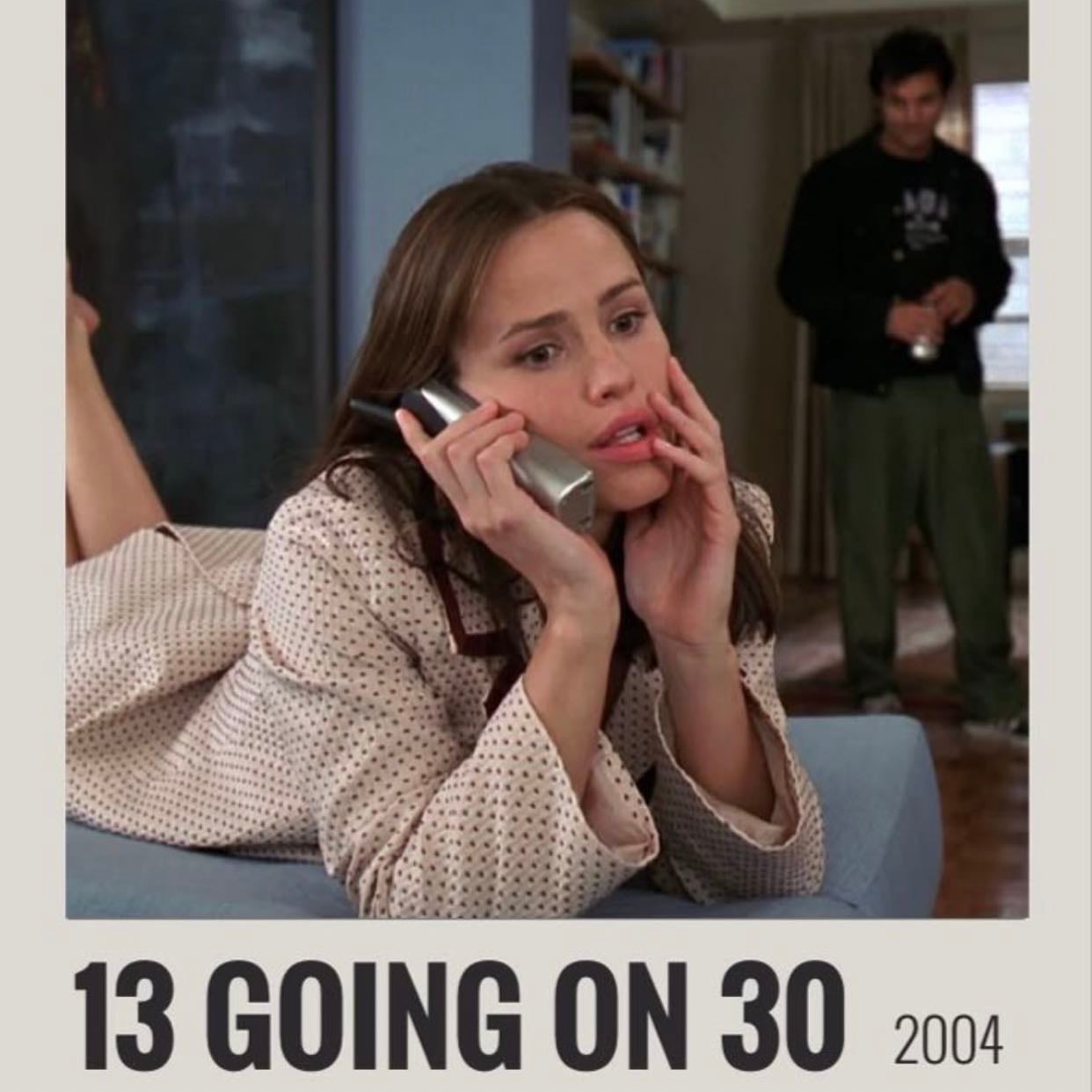 13 goin on 30 - 2004