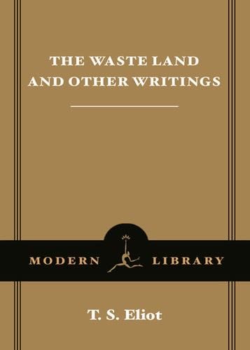 The Waste Land and Other Writings - T.S. Eliot · 2009