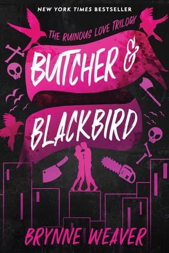 Butcher & Blackbird: The Ruinous Love Trilogy - Brynne Weaver · 2024