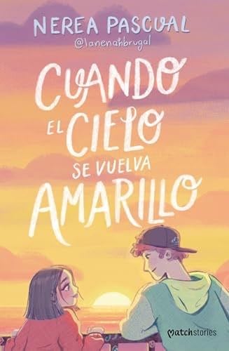 Cuando el cielo se vuelva amarillo - Nerea Pascual · 2024