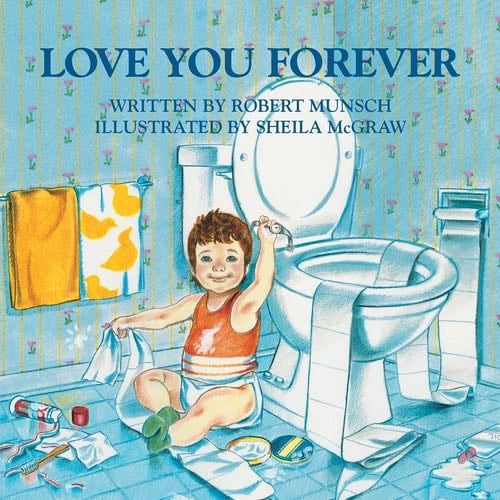 Love You Forever - Robert Munsch · 1995