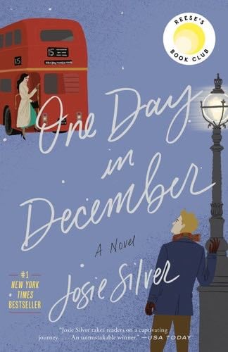One Day in December: A Novel - Josie Silver · 2018