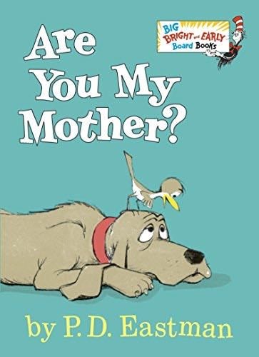 Are You My Mother? (Big Bright & Early Board Book) - P.D. Eastman · 2015