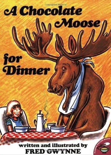 A Chocolate Moose for Dinner - Fred Gwynne · 1988