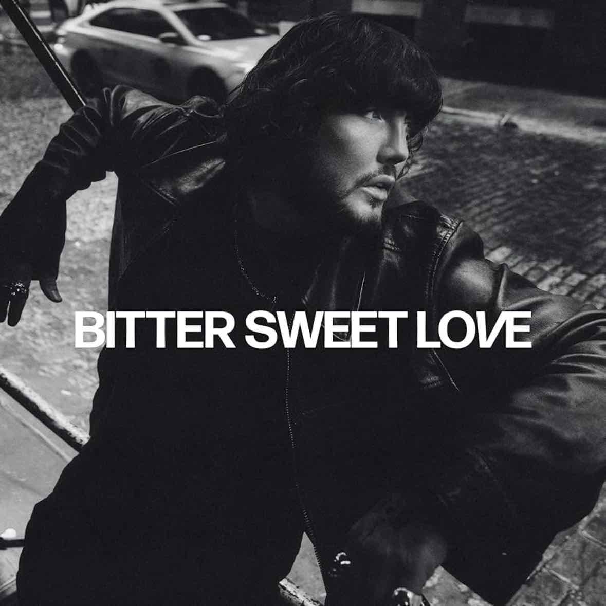 Bitter sweet love - James Arthur