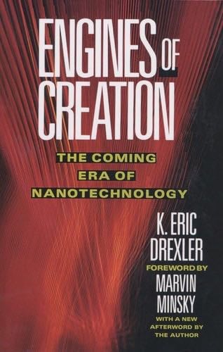 Engines of Creation - K. Eric Drexler · 1990