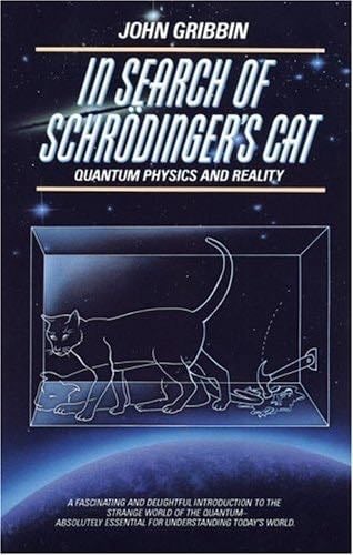 In Search of Schrodinger's Cat - John Gribbin · 1999