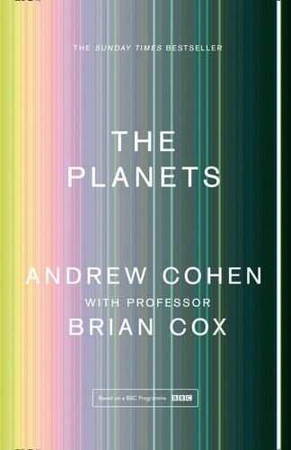 The Planets: A Sunday Times Bestseller - Professor Brian Cox, Andrew Cohen · 2021