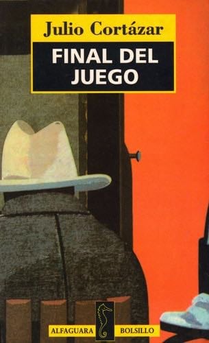 Final del Juego - Julio Cortazar · 1998