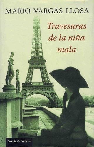 Travesuras De La Nina Mala - MARIO VARGAS LLOSA · 1994