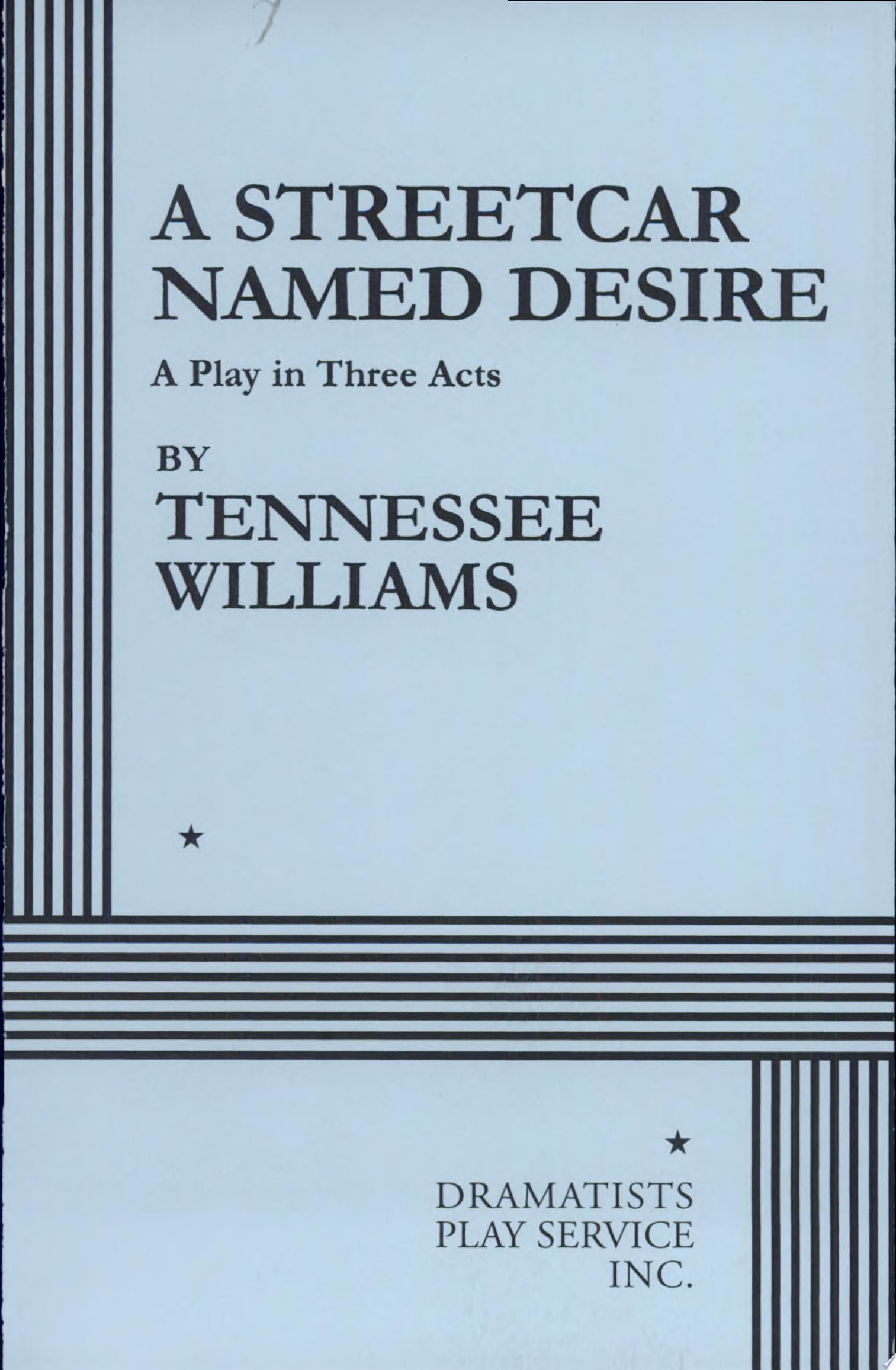 A Streetcar Named Desire - Tennessee Williams · 1953