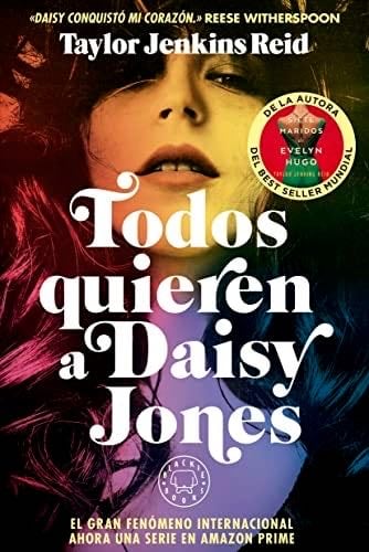 Todos quieren a Daisy Jones. Nueva edición - Taylor Jenkins Reid · 2023
FORMATO: digital/físico