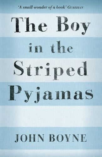 The Boy in the Striped Pyjamas - John Boyne · 2010