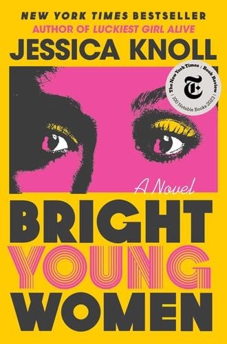 Bright Young Women: A Novel - Jessica Knoll · 2023