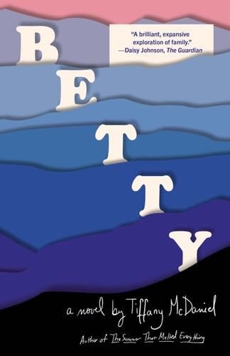 Betty: A novel - Tiffany McDaniel · 2020