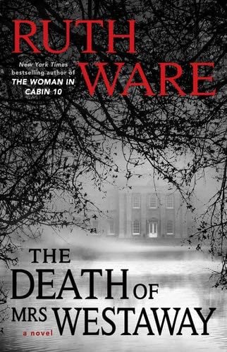 The Death of Mrs. Westaway - Ruth Ware · 2019