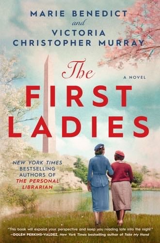 The First Ladies - Marie Benedict, Victoria Christopher Murray · 2023