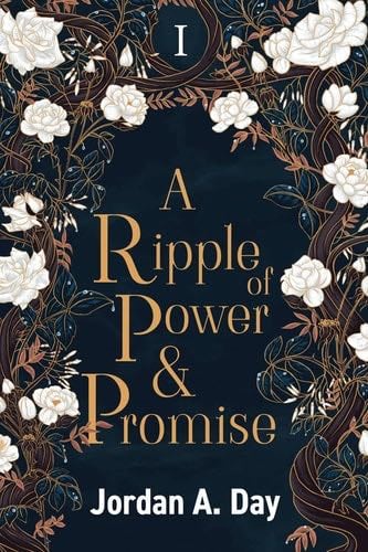 A Ripple of Power and Promise - Jordan A Day · 2023