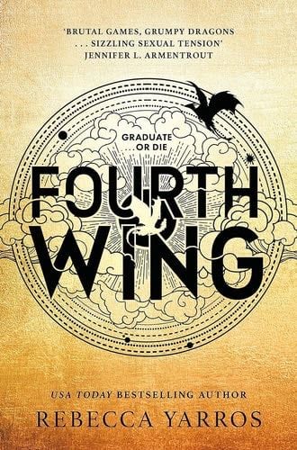 Fourth Wing (The Empyrean, 1) - Rebecca Yarros · 2023