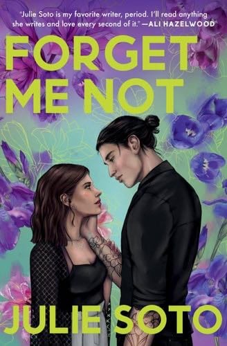 Forget Me Not - Julie Soto · 2023