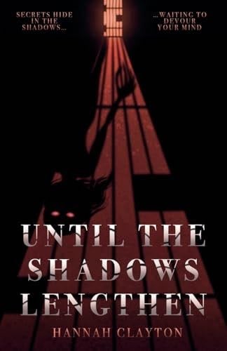 Until the Shadows Lengthen - Hannah Clayton · 2023